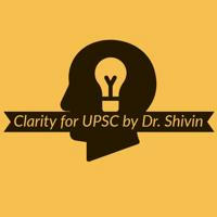 Clarity for UPSC by Dr.Shivin (AIR - 297)