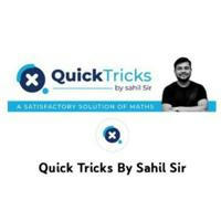 Quick Tricks By Sahil Sir