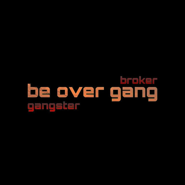 be over gang