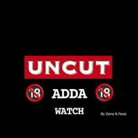 uncut adda watchzone