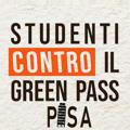 Studenti Contro il Green Pass - Pisa