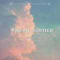 #Keep_silence
