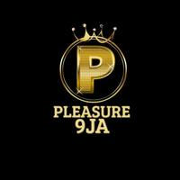 PLEASURE 9JA