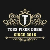 TOSS FIXER DUBAI™