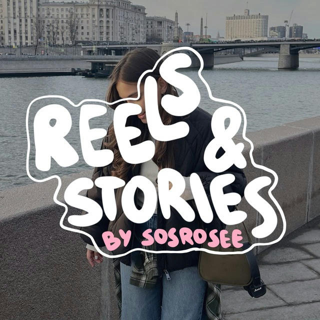 reels & stories • by @sosrosee