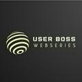 User Boss Webseries OFFICIAL