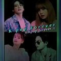 K-pop Forever ✨✨