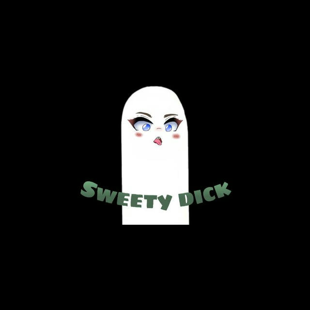 ⚣︎ SWEETY DICK ⚣︎