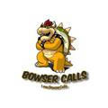 Bowser Calls (BSC AND CRO)