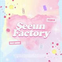 Seeun Factory!