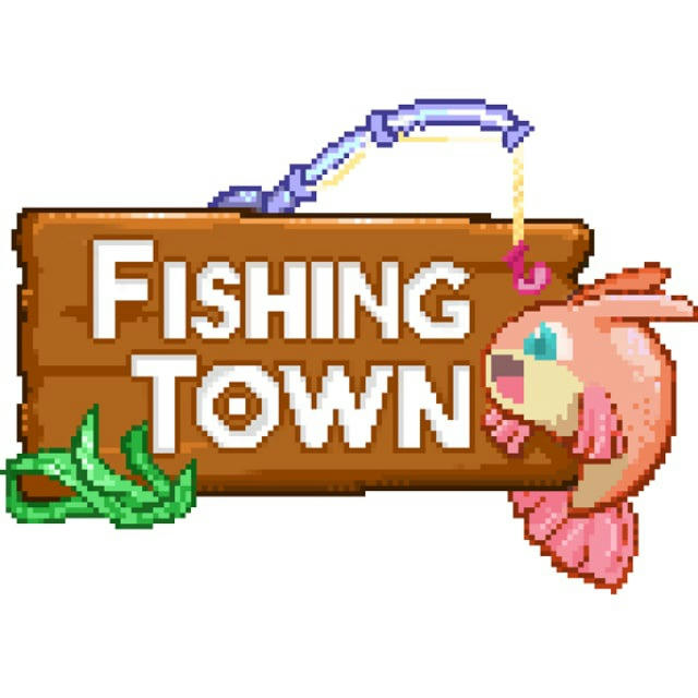 Fishing Town Announcement