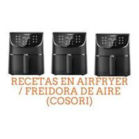 RECETAS EN AIRFRYER / FREIDORA DE AIRE (COSORI)