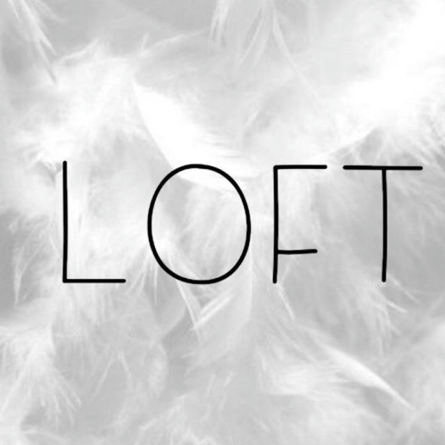 Loft | Естетика відвертої душі