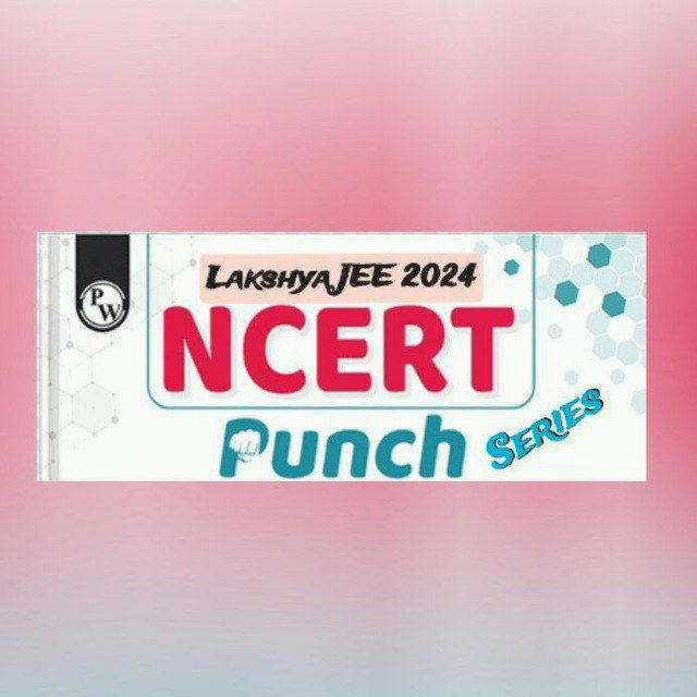 PW NCERT Punch Series 2025