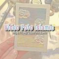 Video Foto Islamic 🕋