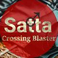 SATTA CROSSING BlASTER