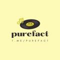 purefact ◡̈ close