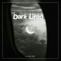 Dark Lifed