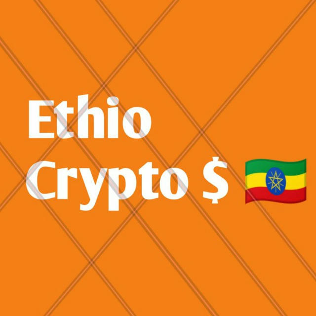 Ethio Crypto $ 🇪🇹™