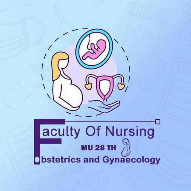 Faculty Of Nursing " OBS & GYNE " 💙