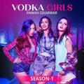 Vodka girls season 1 ❗️pkt❗️