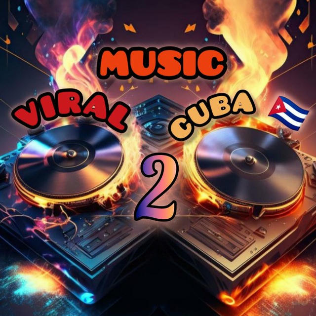 2⃣ VIRAL MUSIC CUBA 🇨🇺