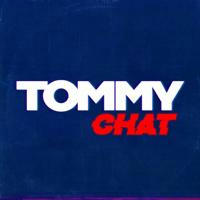 TOMMY CHAT