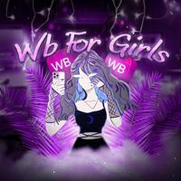 WB for Girls ♡
