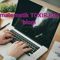 Matematik TOXIRJON blogi