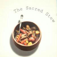 The Sacred Stew