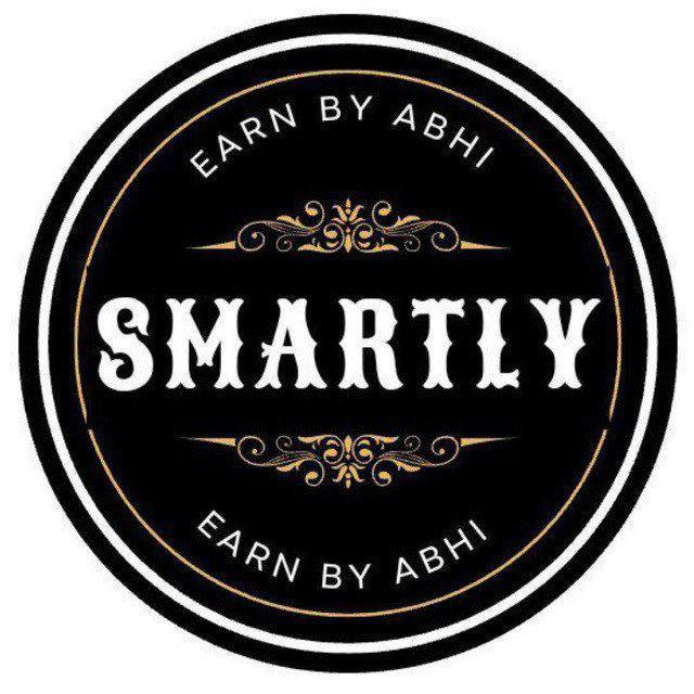 SMARTLY EARN BY ABHI🙌