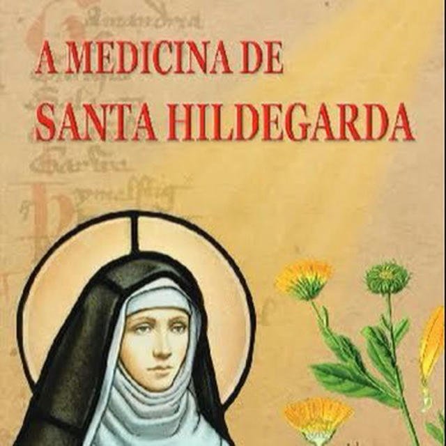 A Medicina de Santa Hildegarda