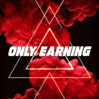 ONLY EARNING