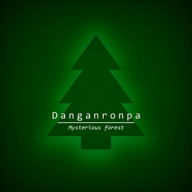🌲Danganronpa: Mysterious forest🌲