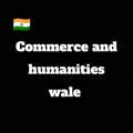 Commerce and humanities wale