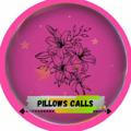 PILLOWS CALLS