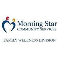 Morning Star Community Services: Family Wellness Division