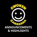 Awoken Canberra Announcements