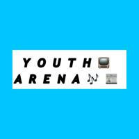 ®YOUTH_ARENA®TV📺🎶📰