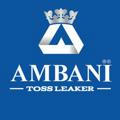 AMBANI TOSS LEAKER™