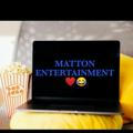 Matton entertainment❤️😂