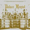 Palace Rental CLOSE