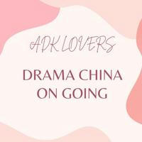Drama China On Going ADKL