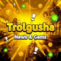 ~Trolgusha💕| News and Gems~