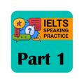 IELTS Speaking Practice - Part 1