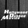 Hollywood dubbed movies