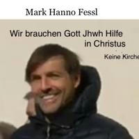 Mark Hanno Fessl BP Wahl 2022 WiderstandAustria1 Gott Schütze Uns!