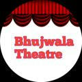Bhujwala Theatre