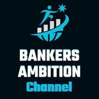 BANKERS AMBITION CHANNEL
