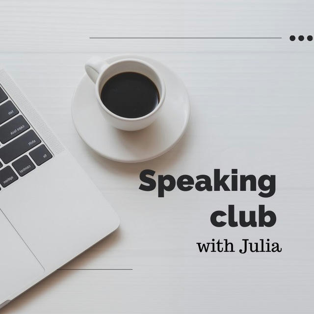 Speaking club with Julia